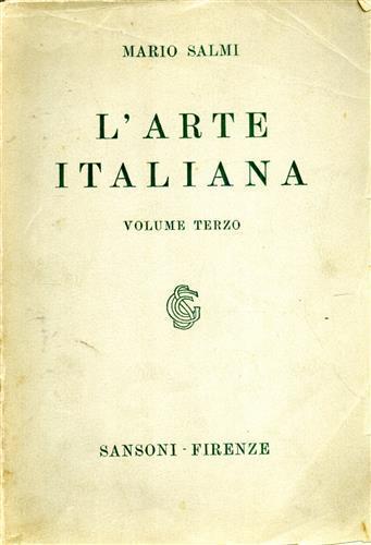 L' Arte Italiana. Vol. III: Dall'Arte del Medio Rinascimento all'Arte Moderna - Mario Salmi - copertina