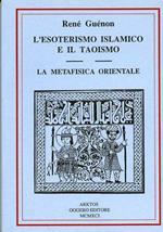 L' esoterismo islamico e il taoismo - La metafisica orientale