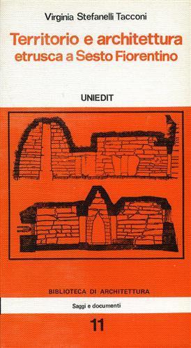 Territorio e architettura etrusca a Sesto Fiorentino - Virginia Stefanelli Tacconi - copertina