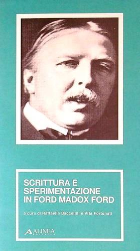 Scrittura e sperimentazione in Ford Madox Ford - Raffaella Baccolini - copertina