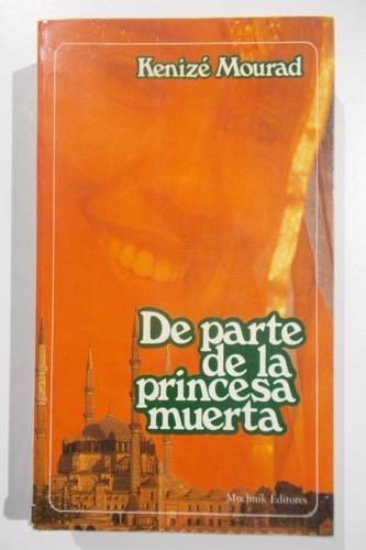 De parte de la princesa muerta - Kenizé Mourad - copertina