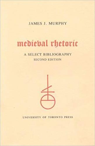 Medieval Rethoric. A Select Bibliography - James J. Murphy - copertina