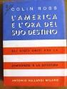 L' America e l'ora del suo destino - Colin Ross - copertina
