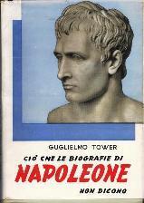 Ciò che le biografie di Napoleone non dicono - Vilmos Tower - copertina