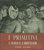 I Primitivi Volume II, i senesi e i giotteschi