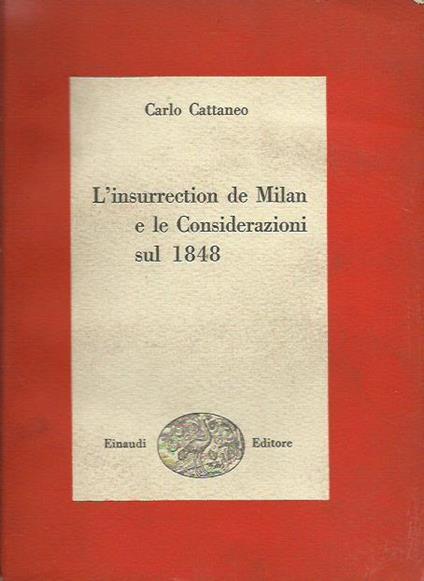 L' Insurrection de Milan e le considerazioni sul 1848 - Carlo Cattaneo - copertina