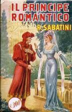 Il principe romantico - Rafael Sabatini - copertina