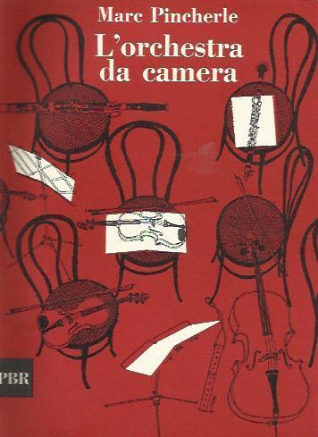 L' orchestra da camera - Marc Pincherle - copertina