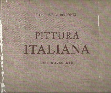 Pittura italiana del Novecento - Fortunato Bellonzi - copertina