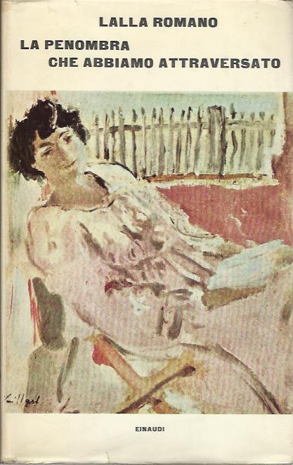La Penombra che abbiamo atraversato - Lalla Romano - copertina