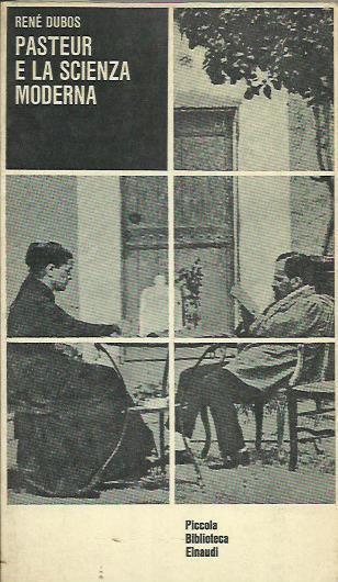 Pateur e la scienza moderna - Ren Dubos - copertina