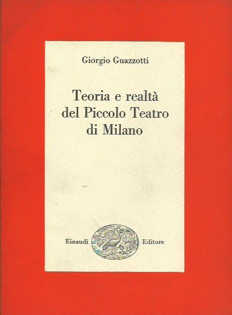 Teoria o Realtà del Piccolo Teatro di Milano - Giorgio Guazzotti - copertina