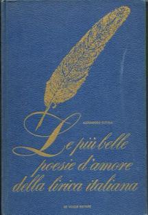 Le più belle poesie d'amore della lirica italiana - Alessandro Cutolo - copertina
