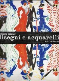 Disegni E Acquarelli Del Xx Secolo - Raymond Cogniat - copertina
