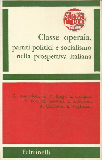 Classe operaia, partiti politici e socialismo nella prospettiva italiana - copertina