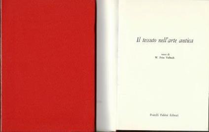 Il tessuto nell'arte antica - W. Fritz Volbach - copertina