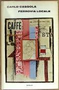 Ferrovia locale - Carlo Cassola - copertina