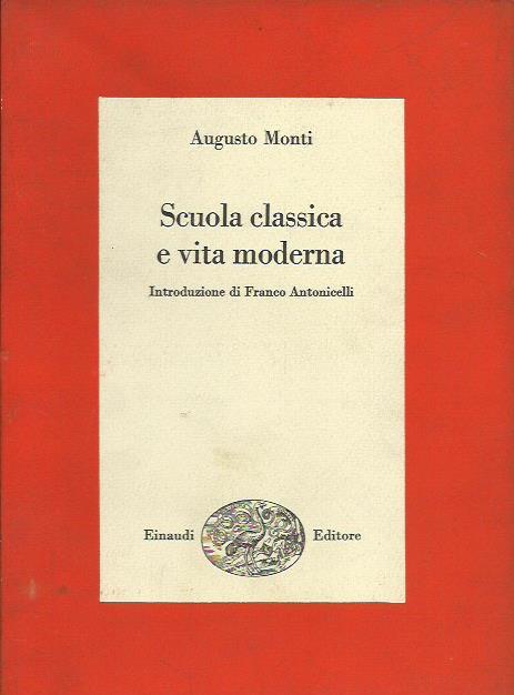 Scuola Classica E Vita Moderna - Augusto Monti - copertina