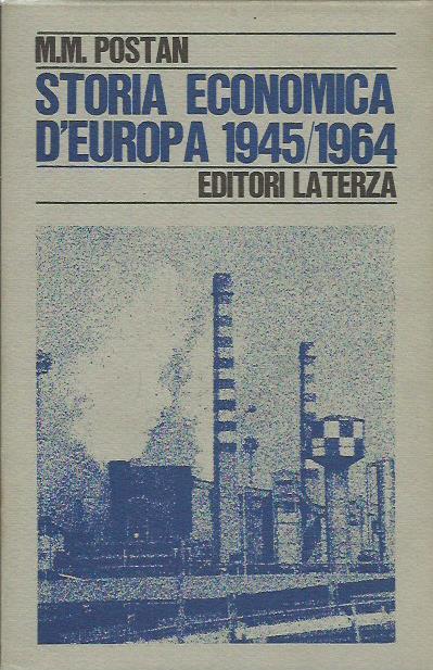 Storia Economica d'Europa 1945/1964 - Michael M. Postan - copertina