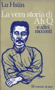 La vera storia di Ah Q e altri racconti - Lu Hsun - copertina