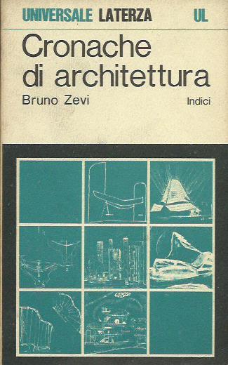 Cronache Di Architettura. Indici - Bruno Zevi - copertina