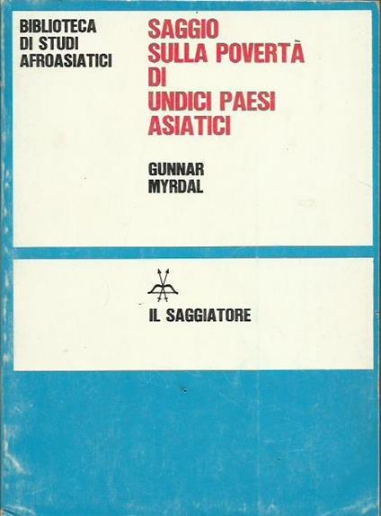 Saggio sulla povertà di undici paesi asiatici. Vol. I - Gunmar Myrdal - copertina
