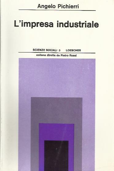 L' Impresa industriale - Angelo Pichieri - copertina
