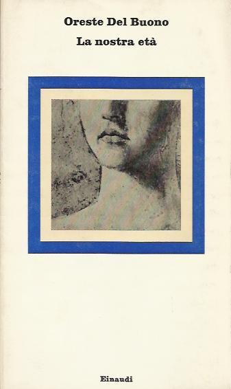 La nostra età - Oreste Del Buono - copertina