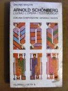 Arnold Schonberg. L'uomo, l'opera, i testi musicati. Con una composizione giovanile inedita - Giacomo Manzoni - copertina