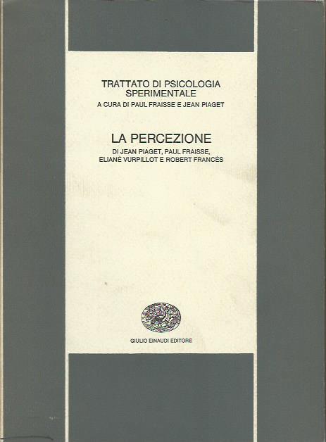 Trattato di Psicologia Sperimentale La percezione - Paul Fraisse - copertina
