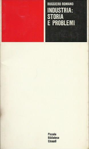 Industria: storia e problemi - Ruggiero Romano - copertina