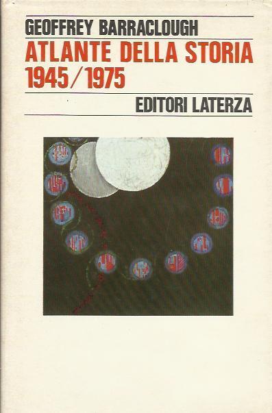 Atlante Della Storia 1945-1975 - Geoffrey Barraclough - copertina