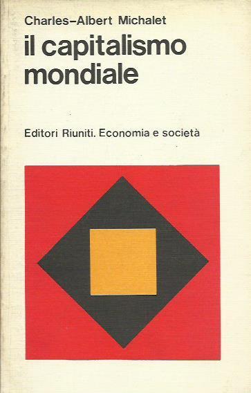 Il capitalismo mondiale - Charles-Albert Michalet - copertina