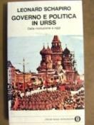 Governo e politica in URSS - Leonard Schapiro - copertina