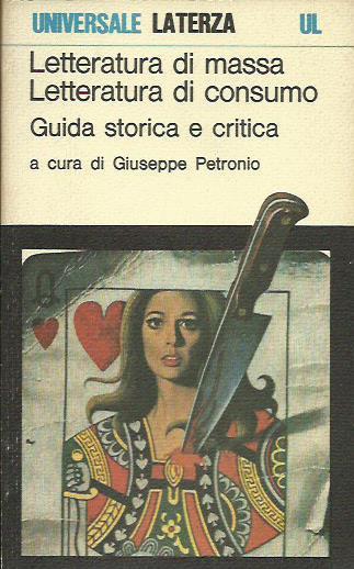 Letteratura di Massa Letteratura di consumo - Giuseppe Petronio - copertina