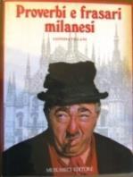 Proverbi e frasari milanesi - Leonida Villani - copertina