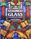 Stained Glass an Illustrated History - Sarah Brown - copertina