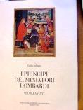 I principi dei miniatori lombardi. Secoli XV-XVI - Giulia Bologna - copertina