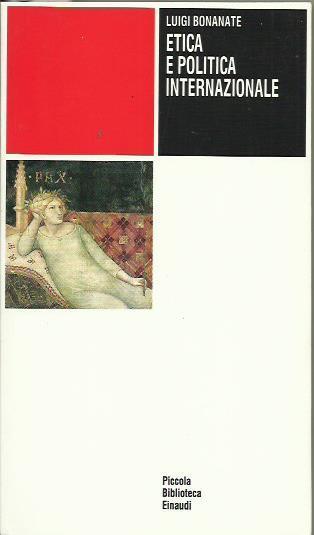 Etica e politica internazionale - Luigi Bonanate - copertina