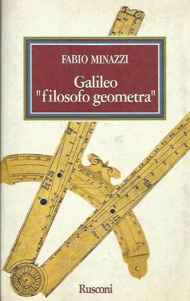 Galileo filosofo geometra - Fabio Minazzi - copertina