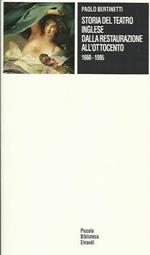 Storia del teatro inglese dalla Restaurazione all'Ottocento (1660-1895)