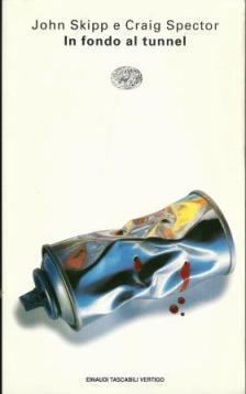 In fondo al tunnel - John Skipp,Craig Spector - copertina