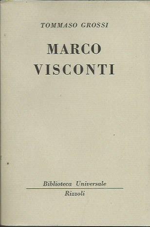 Marco Visconti. Storia del trecento cavata dalle cronache di quel tempo e raccontata da Tommaso Grossi - Tommaso Grossi - copertina