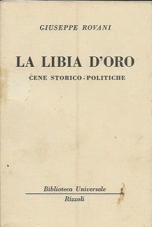 La Libia d'oro. Scene storico-politiche - Giuseppe Rovani - copertina