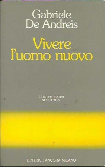 Vivere l'uomo nuovo - Gabriele De Andreis - copertina