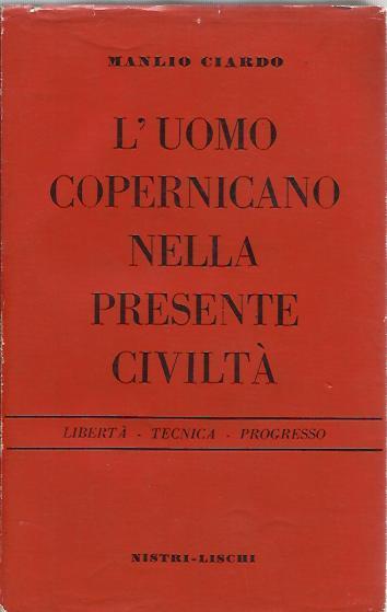 L' uomo copernicano nella presente civiltà - Manlio Ciardo - copertina