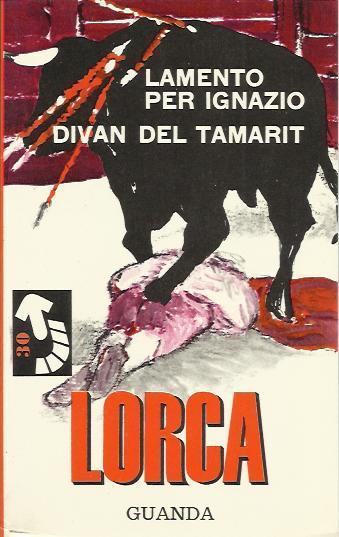 Lamento per Ignazio, Divan del tamarit - Federico García Lorca - copertina