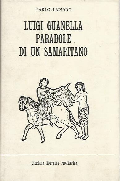 Luigi Guanella: parabole di un samaritano - Carlo Lapucci - copertina