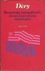 Reportage immaginario da un festival pop americano