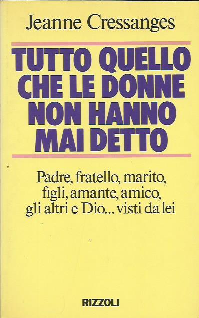 Tutto quello che le donne non hanno mai detto - Jeanne Cressanges - copertina